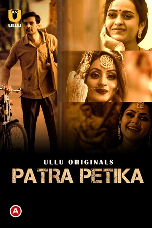 Patra Petika (Part 1) (2022) Complete Ullu Originals Full Movie